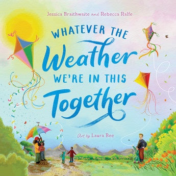 Whatever The Weather  We’re In This Together